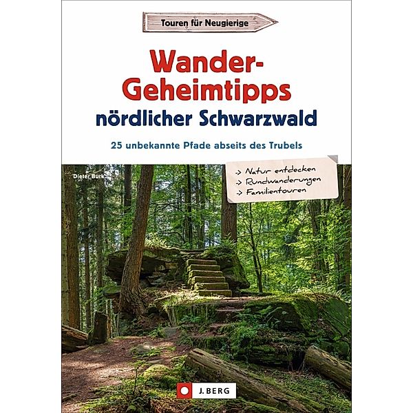 Wander-Geheimtipps nördlicher Schwarzwald, Dieter Buck