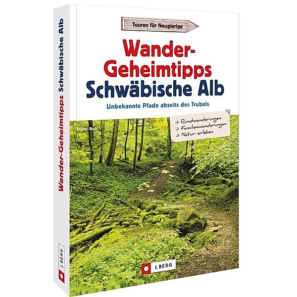 Wander-Geheimtipps Schwäbische Alb, Dieter Buck