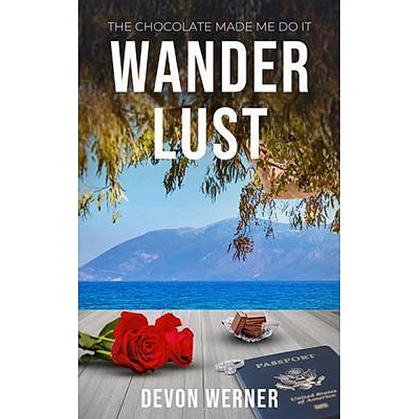 Wander Lust / New Degree Press, Devon Werner
