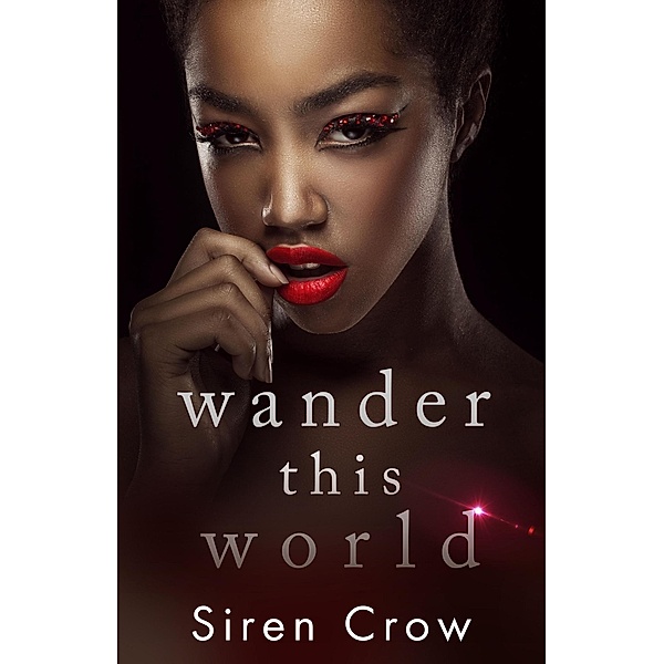Wander This World, Siren Crow