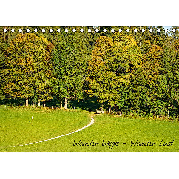 Wander Wege - Wander Lust (Tischkalender 2019 DIN A5 quer), C. Spazierer