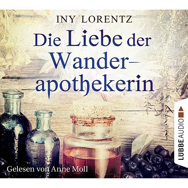 Wanderapothekerin - 2 - Die Liebe der Wanderapothekerin, Iny Lorentz