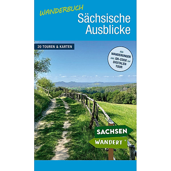 Wanderbuch Sächsische Ausblicke, Jörg Ludewig, Silke Rödel