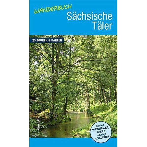 Wanderbuch Sächsische Täler, Klaus Jahn