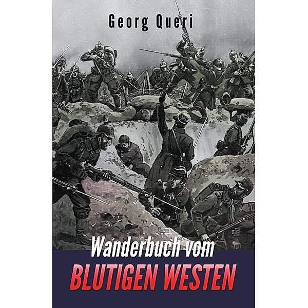 Wanderbuch vom blutigen Westen, Georg Queri