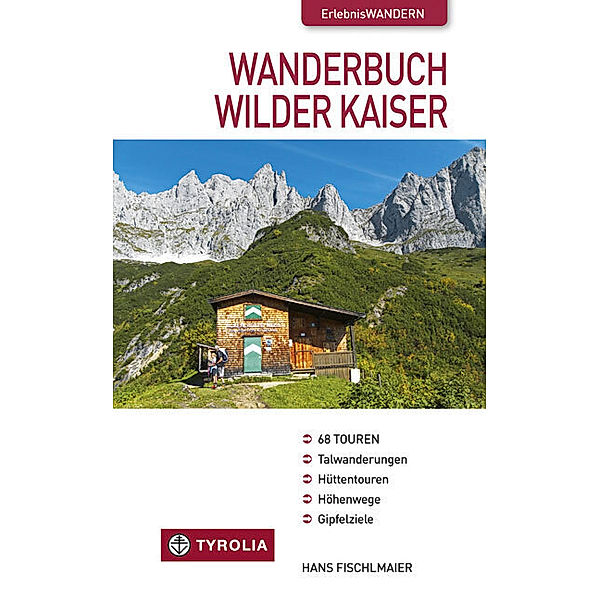 Wanderbuch Wilder Kaiser, Hans Fischlmaier