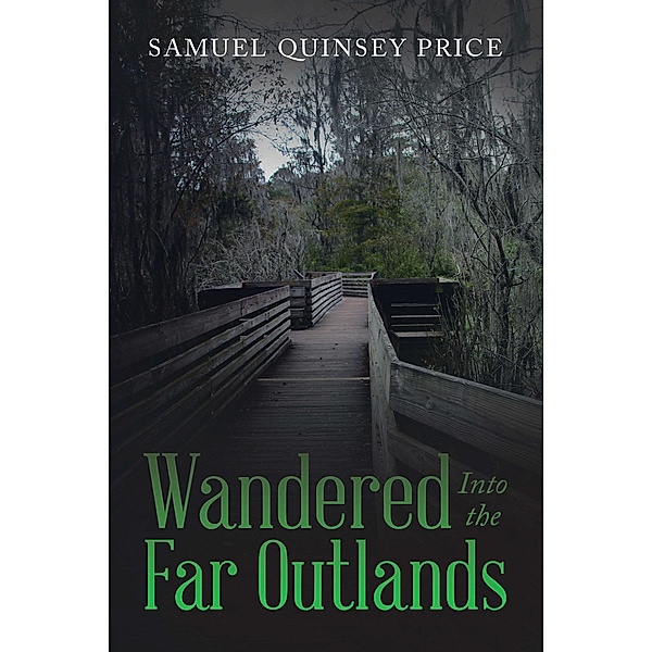 Wandered Into the Far Outlands, Samuel Quinsey Price
