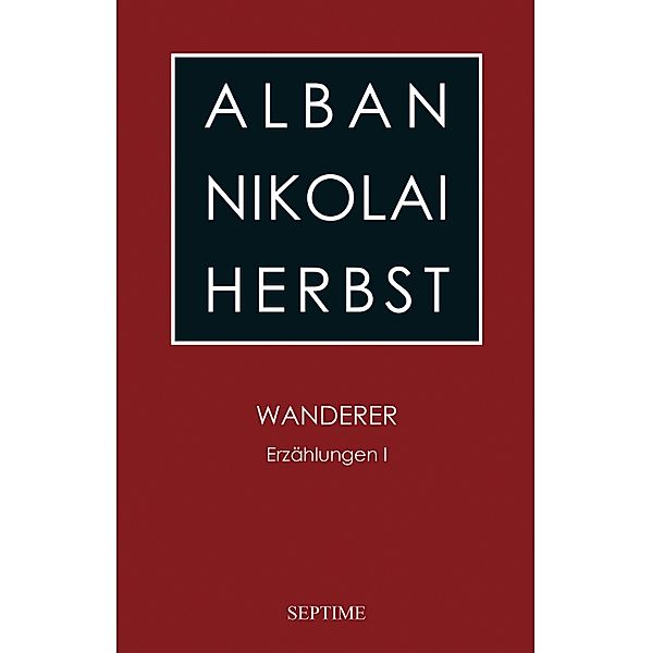 Wanderer, Alban Nikolai Herbst