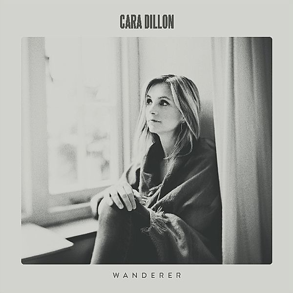 Wanderer, Cara Dillon