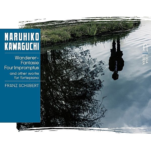 Wanderer-Fantasie/Vier Impromptus/+, Naruhiko Kawaguchi