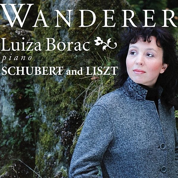 Wanderer: Piano Works By Schubert &, Luiza Borac