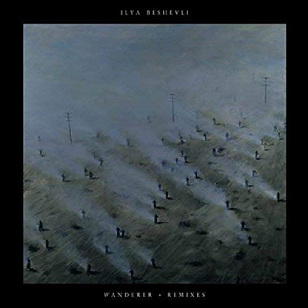 Wanderer Remixes, Ilya Beshevli