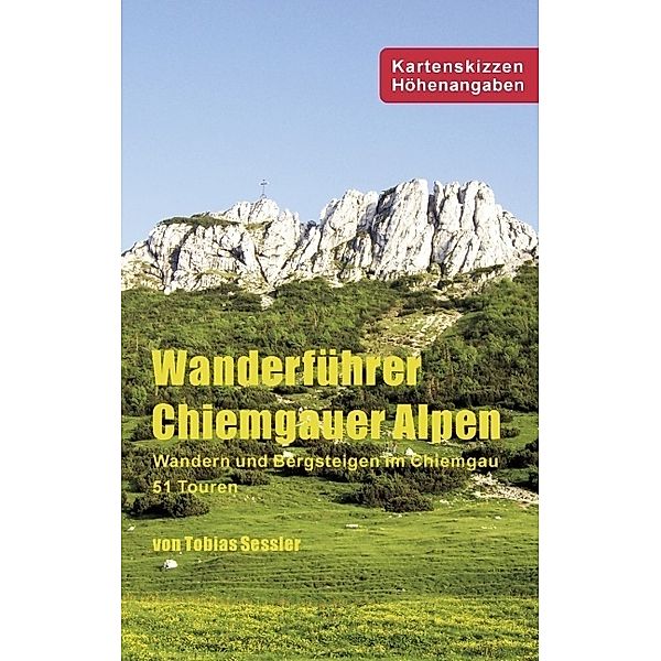 Wanderführer Chiemgauer Alpen, Tobias Sessler