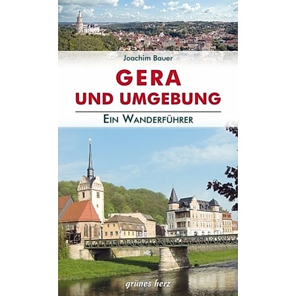 Wanderführer Gera und Umgebung, Joachim Bauer