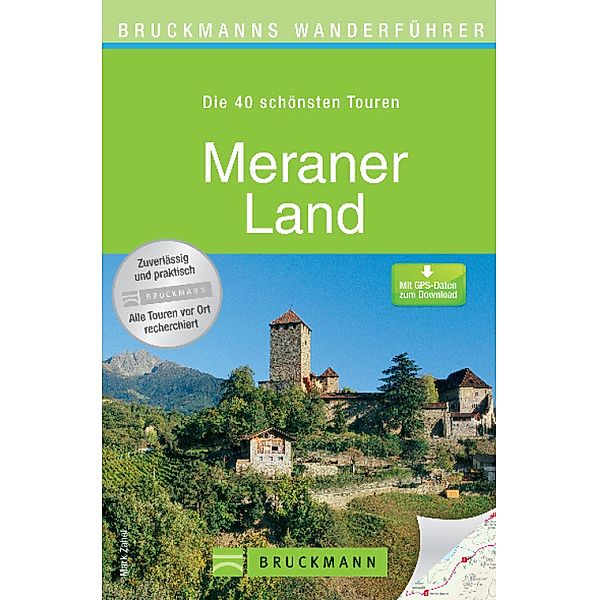 Wanderführer Meraner Land - Die 40 schönsten Touren zum Wandern, Mark Zahel