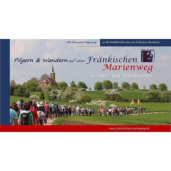 Wanderführer / Pilger- und Wanderführer Fränkischer Marienweg, Bamberg Erzbistum