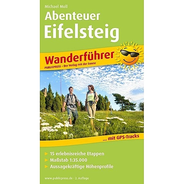 Wanderführer / PublicPress Wanderführer Abenteuer Eifelsteig, Michael Moll