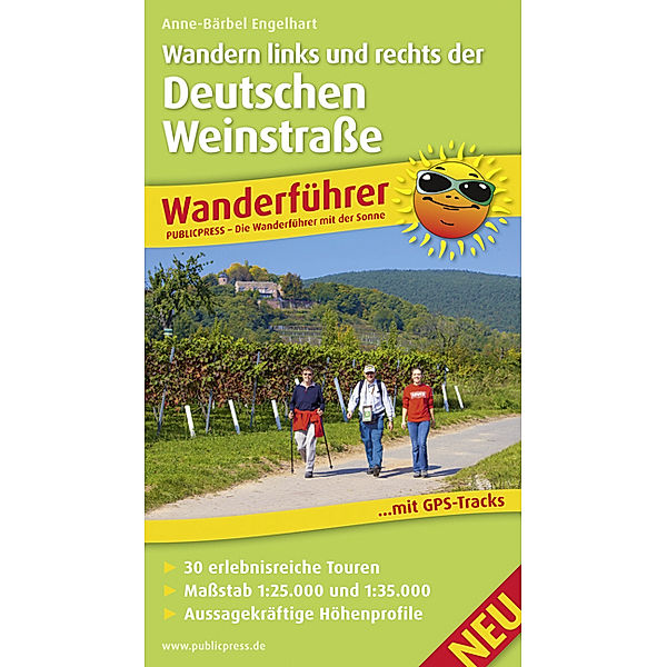 Wanderführer / PublicPress Wanderführer Wandern links und rechts der Deutschen Weinstraße, Anne-Bärbel Engelhart