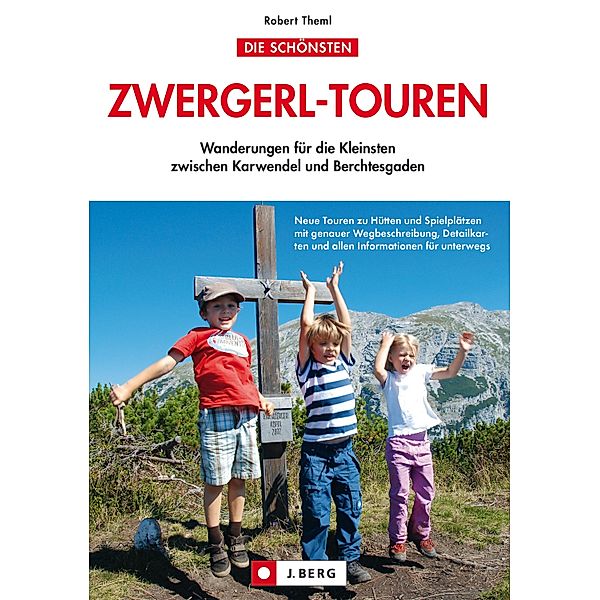Wanderführer Zwergerl-Touren für Familien, Robert Theml