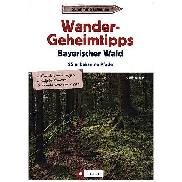 Wandergeheimtipps Bayerischer Wald, Gottfried Eder
