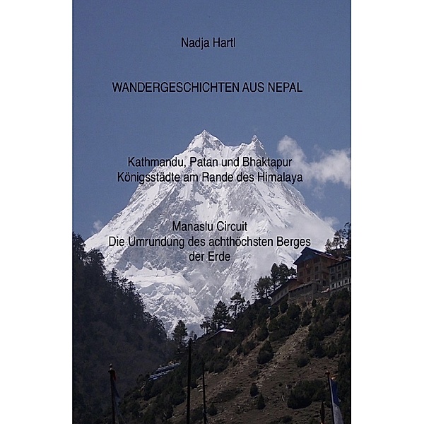 Wandergeschichten / Wandergeschichten aus Nepal, Nadja Hartl