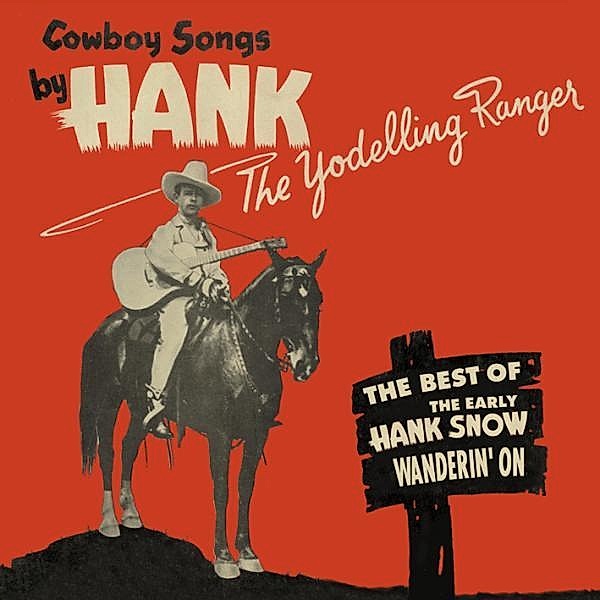 Wanderin  On-The Best Of The, Hank Snow