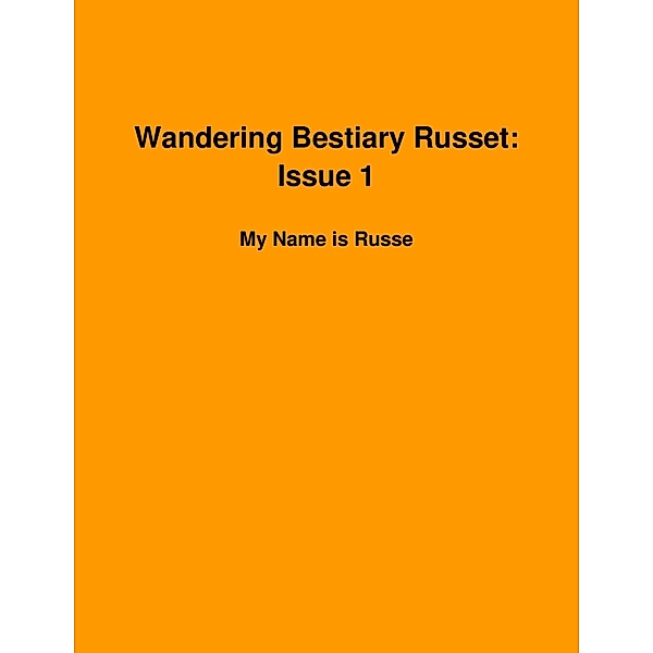 Wandering Bestiary Russet: Issue 1-My Name is Russet / Wandering Bestiary Russet, Bysshe Cooper