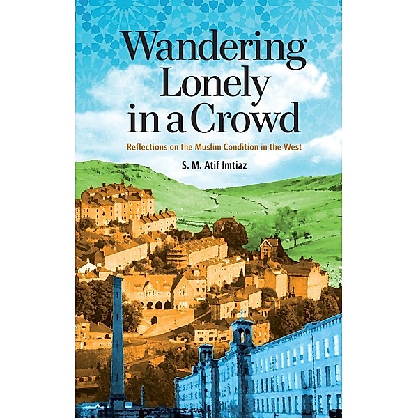 Wandering Lonely in a Crowd, S. M. Atif Imtiaz