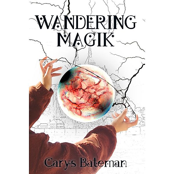 Wandering Magik (Chronicles of Yerat, #2) / Chronicles of Yerat, Carys Bateman