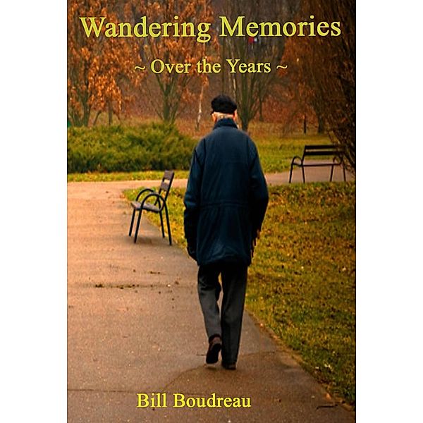 Wandering Memories, Bill Boudreau