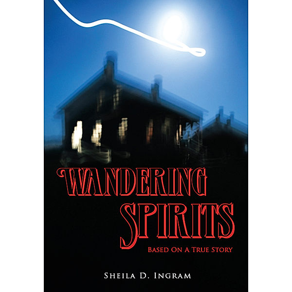Wandering Spirits, Sheila D. Ingram