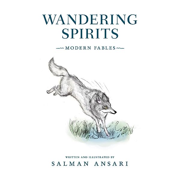 Wandering Spirits: Modern Fables, Salman Ansari