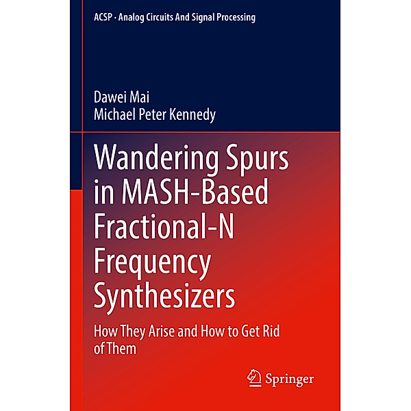 Wandering Spurs in MASH-Based Fractional-N Frequency Synthesizers, Dawei Mai, Michael Peter Kennedy
