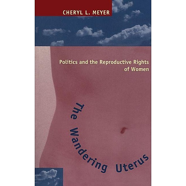 Wandering Uterus, Cheryl L. Meyer