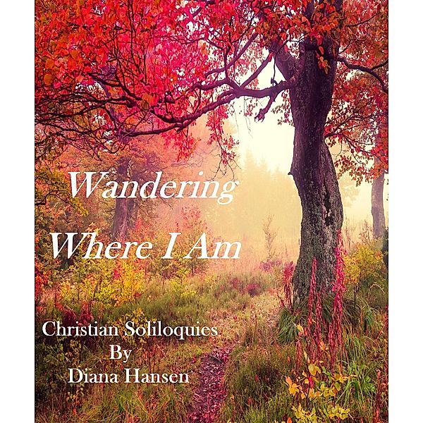 Wandering Where I Am, Diana Hansen