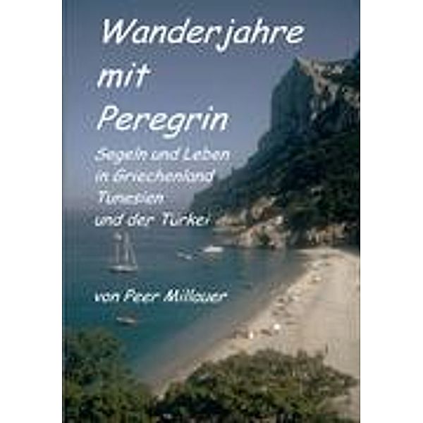 Wanderjahre mit Peregrin, Peer Millauer