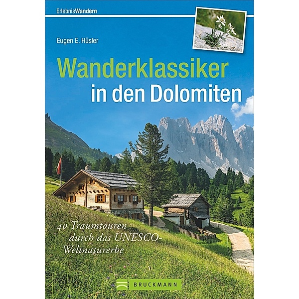 Wanderklassiker in den Dolomiten, Eugen E. Hüsler