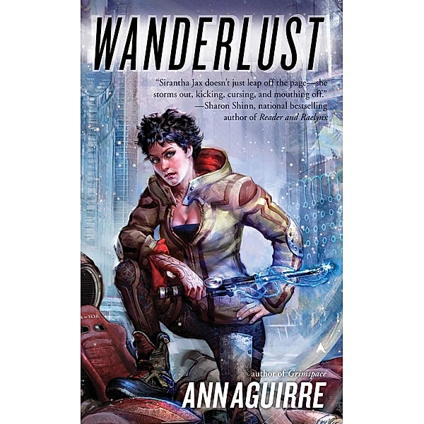 Wanderlust / A Sirantha Jax Novel Bd.2, Ann Aguirre