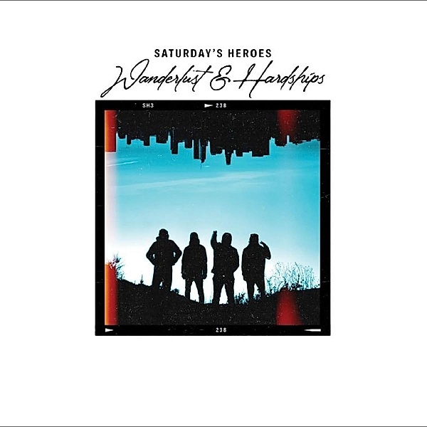 Wanderlust & Hardships (Vinyl), Saturday's Heroes