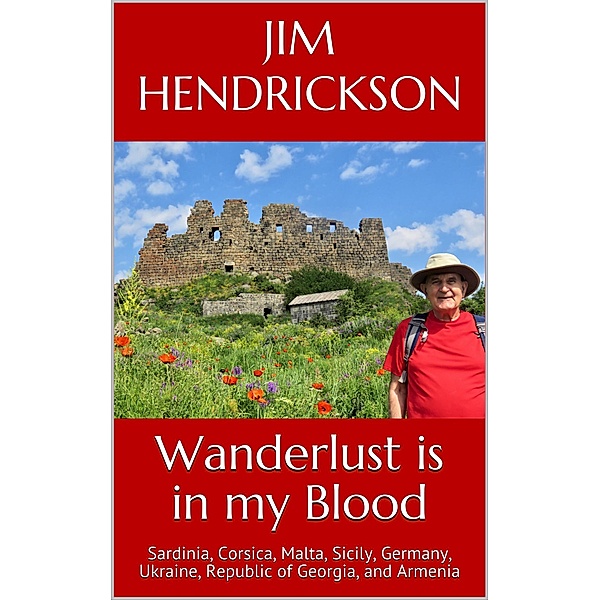 Wanderlust is in my Blood, Jim Hendrickson