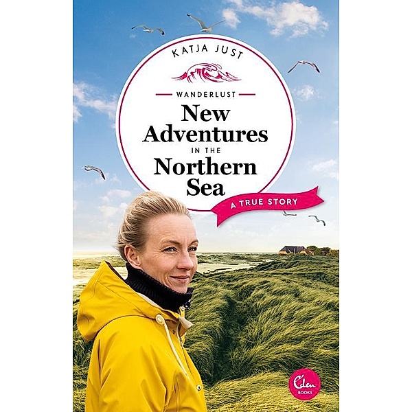 Wanderlust: New Adventures in the Northern Sea, Katja Just