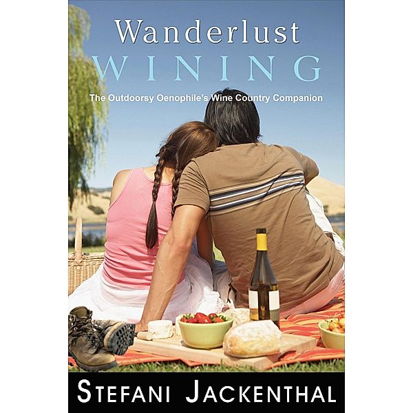 Wanderlust Wining, Stefani Jackenthal