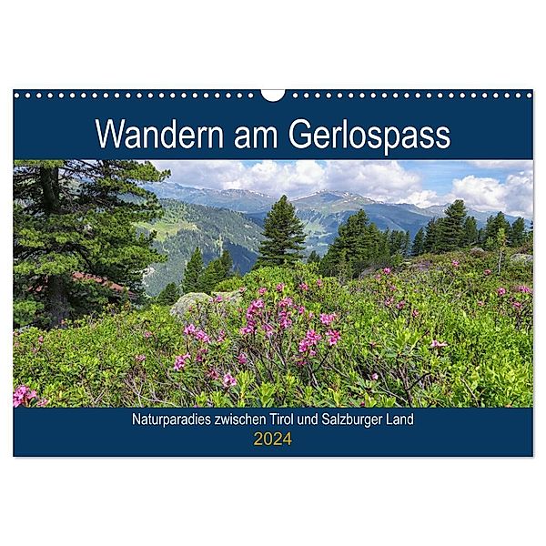 Wandern am Gerlospass - Naturparadies zwischen Tirol und Salzburger Land (Wandkalender 2024 DIN A3 quer), CALVENDO Monatskalender, Anja Frost