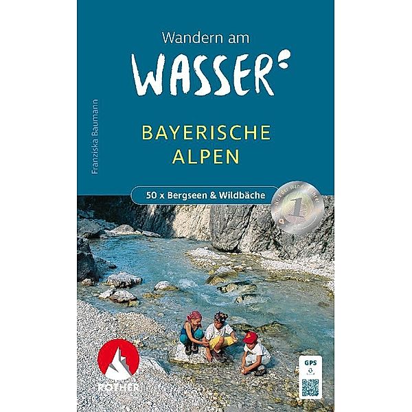 Wandern am Wasser Bayerischen Alpen, Franziska Baumann