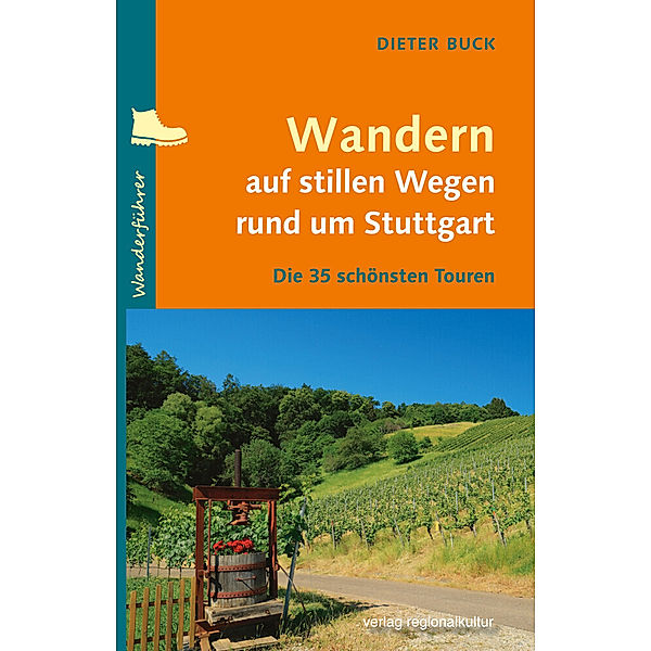 Wandern auf stillen Wegen rund um Stuttgart, Dieter Buck