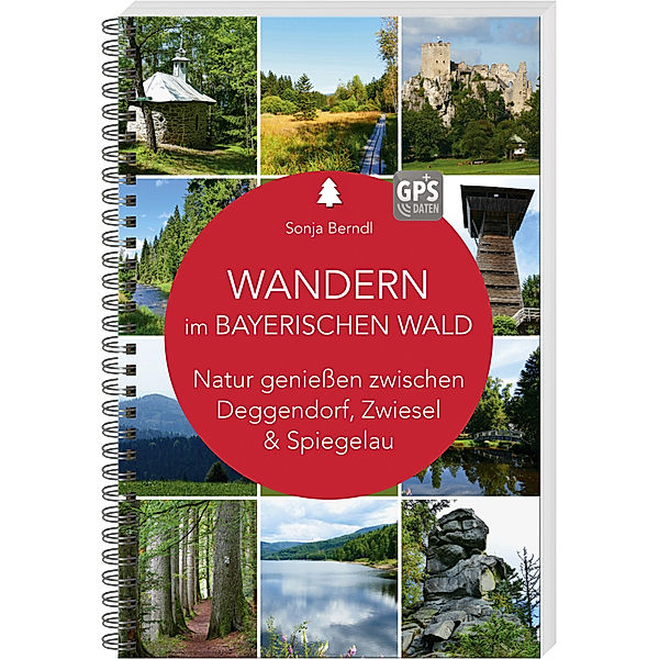 Wandern im Bayerischen Wald, Sonja Berndl