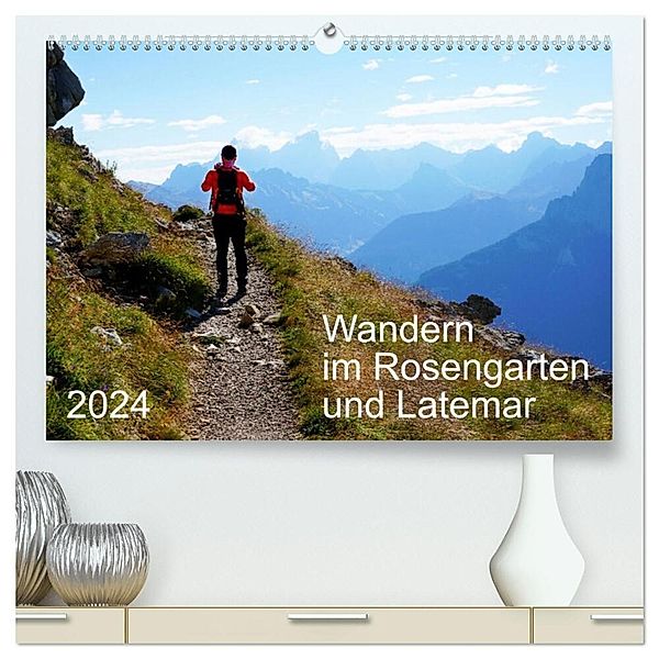 Wandern im Rosengarten und Latemar (hochwertiger Premium Wandkalender 2024 DIN A2 quer), Kunstdruck in Hochglanz, Sergej Schmidt