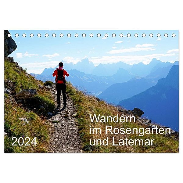 Wandern im Rosengarten und Latemar (Tischkalender 2024 DIN A5 quer), CALVENDO Monatskalender, Sergej Schmidt
