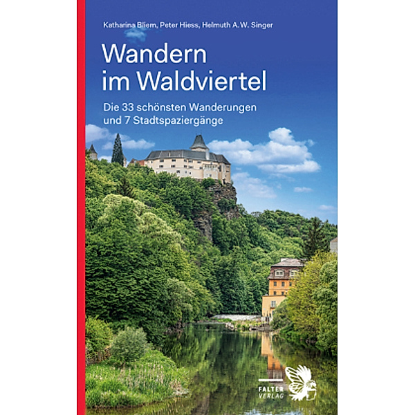 Wandern im Waldviertel, Katharina Bliem, Helmuth A. W. Singer, Peter Hiess