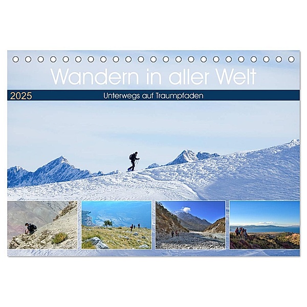 Wandern in aller Welt (Tischkalender 2025 DIN A5 quer), CALVENDO Monatskalender, Calvendo, Annette Dupont